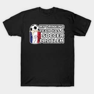 France Soccer Drinking Team T-Shirt